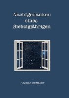 Nachtgedanken eines Siebzigjährigen