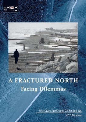 Erich Kasten, Igor Krupnik, Gail Fondahl - Fractured North, Häftad