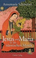 Annemarie Schimmel - Jesus und Maria in der islamischen Mystik, Häftad