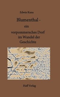 bokomslag Blumenthal - ein vorpommersches Dorf im Wandel der Geschichte