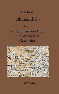 bokomslag Blumenthal - ein vorpommersches Dorf im Wandel der Geschichte