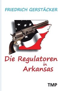 bokomslag Die Regulatoren in Arkansas