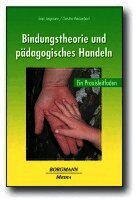 Tanja Jungmann, Christina Reichenbach - Bindungstheorie und pädagogisches Handeln, Häftad