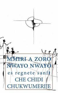 bokomslag Mmiri a Zoro Nwayo Nwayo: Es Regnete Sanft