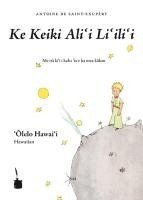 bokomslag Ke Keiki Ali¿i Li¿ili¿i (Le Petit Prince, Hawaiianisch)