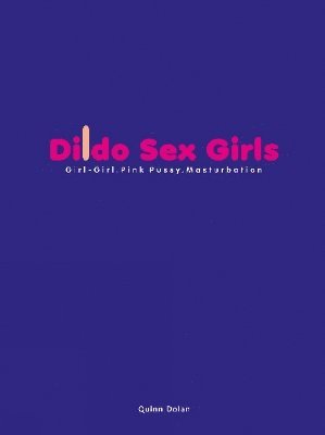 bokomslag Dildo Sex Girls