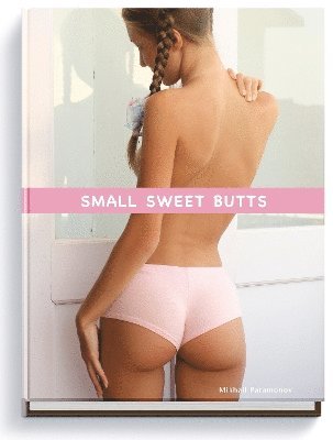 bokomslag Small Sweet Butts