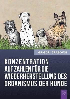 bokomslag Konzentration Auf Zahlen Fur Die Wiederherstellung Des Organismus Der Hunde (German Edition)