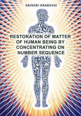 bokomslag Restoration of Matter of Human Being by Concentrating on Number Sequence