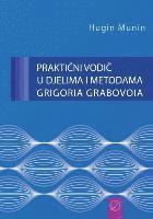 bokomslag PRAKTICNI VODIC U DJELIMA I METODAMA GRIGORIA GRABOVOIA (Croatian Version)