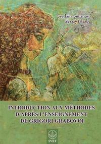 bokomslag Introduction aux mthodes d'aprs l'enseignement de Grigori Grabovoi (FRENCH Edition)