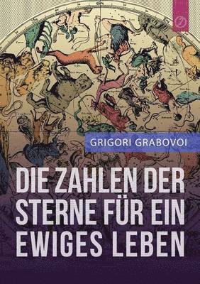 Die Zahlen Der Sterne Fur Ein Ewiges Leben&quot; (German Edition) 1