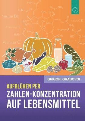 Aufblhen per &quot;Zahlen-Konzentration auf Lebensmittel&quot; (GERMAN Edition) 1