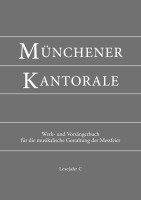 Münchener Kantorale: Lesejahr C. Werkbuch 1