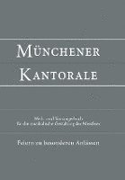 bokomslag Münchener Kantorale: Feiern zu besonderen Anlässen - mit Commune für Kirchweihe und Heilige (Band F). Werkbuch