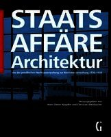 Hans-Dieter Nägelke, Christian Welzbacher - Staatsaffäre Architektur, Inbunden