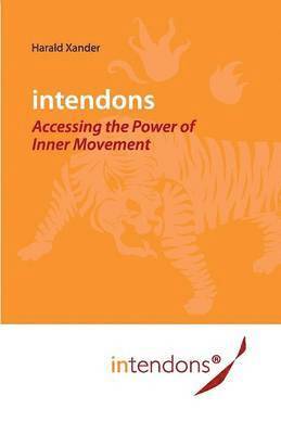 bokomslag Intendons - Accessing the Power of Inner Movement