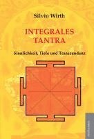 Silvio Wirth - Integrales Tantra, Häftad