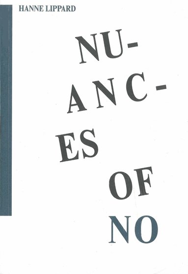Hanne Lippard - Nuances of No, Häftad