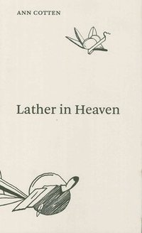 bokomslag Lather In Heaven