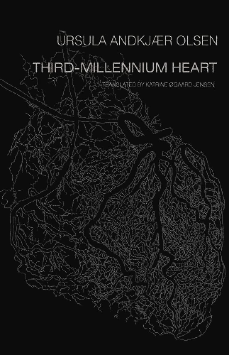 Ursula Andkaer Olsen - Third-Millennium Heart, Häftad