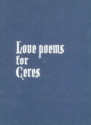 Love Poems for Ceres 1