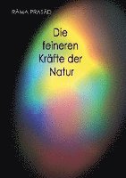 Die feineren Kräfte der Natur und ihr Einfluss auf Menschenleben und Menschenschicksale 1