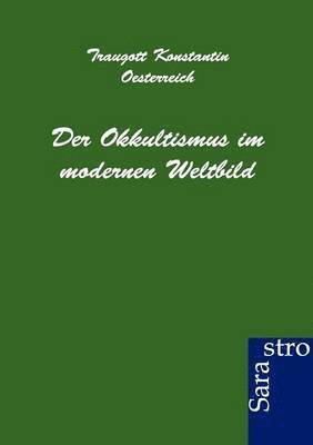 bokomslag Der Okkultismus Im Modernen Weltbild