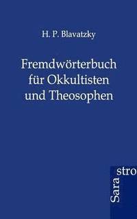 bokomslag Fremdwoerterbuch fur Okkultisten und Theosophen