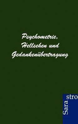 bokomslag Psychometrie, Hellsehen und Gedankenubertragung