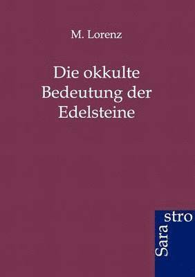 bokomslag Die Okkulte Bedeutung Der Edelsteine