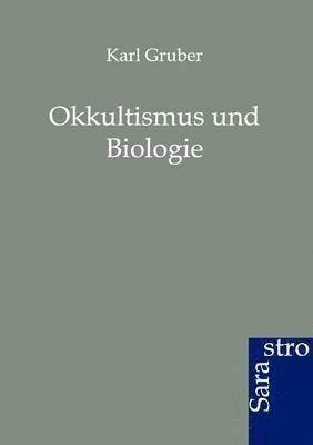Karl Gruber - Okkultismus und Biologie, Häftad