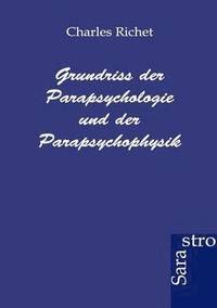 bokomslag Grundriss der Parapsychologie und der Parapsychophysik