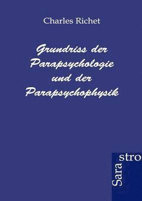 bokomslag Grundriss der Parapsychologie und der Parapsychophysik