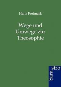 bokomslag Wege und Umwege zur Theosophie