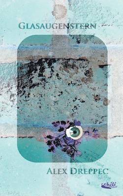 Alex Dreppec - Glasaugenstern, Häftad