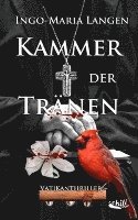 Ingo-Maria Langen - Kammer der Tränen, Häftad