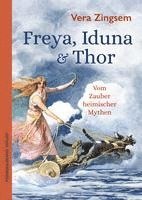 bokomslag Freya, Iduna & Thor