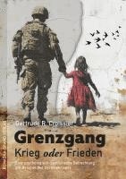 bokomslag Grenzgang: Krieg oder Frieden