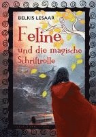 bokomslag Feline / Feline und die magische Schriftrolle (Bd.3)