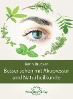 bokomslag Besser sehen mit Akupressur und Naturheilkunde