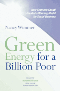 bokomslag Green Energy for a Billion Poor: How Grameen Shakti Created a Winning Model for Social Business