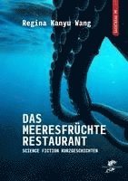 Regina Kanyu Wang - Das Meeresfrüchterestaurant, Häftad