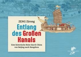 Zirong Zeng - Entlang des Großen Kanals, Inbunden
