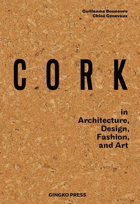 Guillaume Bounoure, Chloe Genevaux - Cork, Inbunden