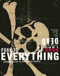 bokomslag Punk Is Dead, Punk Is Everything