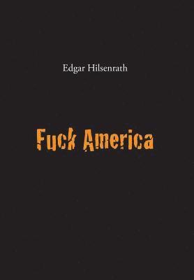 Edgar Hilsenrath - Fuck America, Inbunden