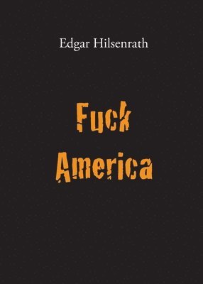 Edgar Hilsenrath - Fuck America, Häftad