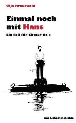 Einmal noch mit Hans 1