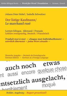 Johann Peter Hebel, Isabelle Schweitzer, Harald Holder - listige Kaufmann / Le marchand rusé, Häftad